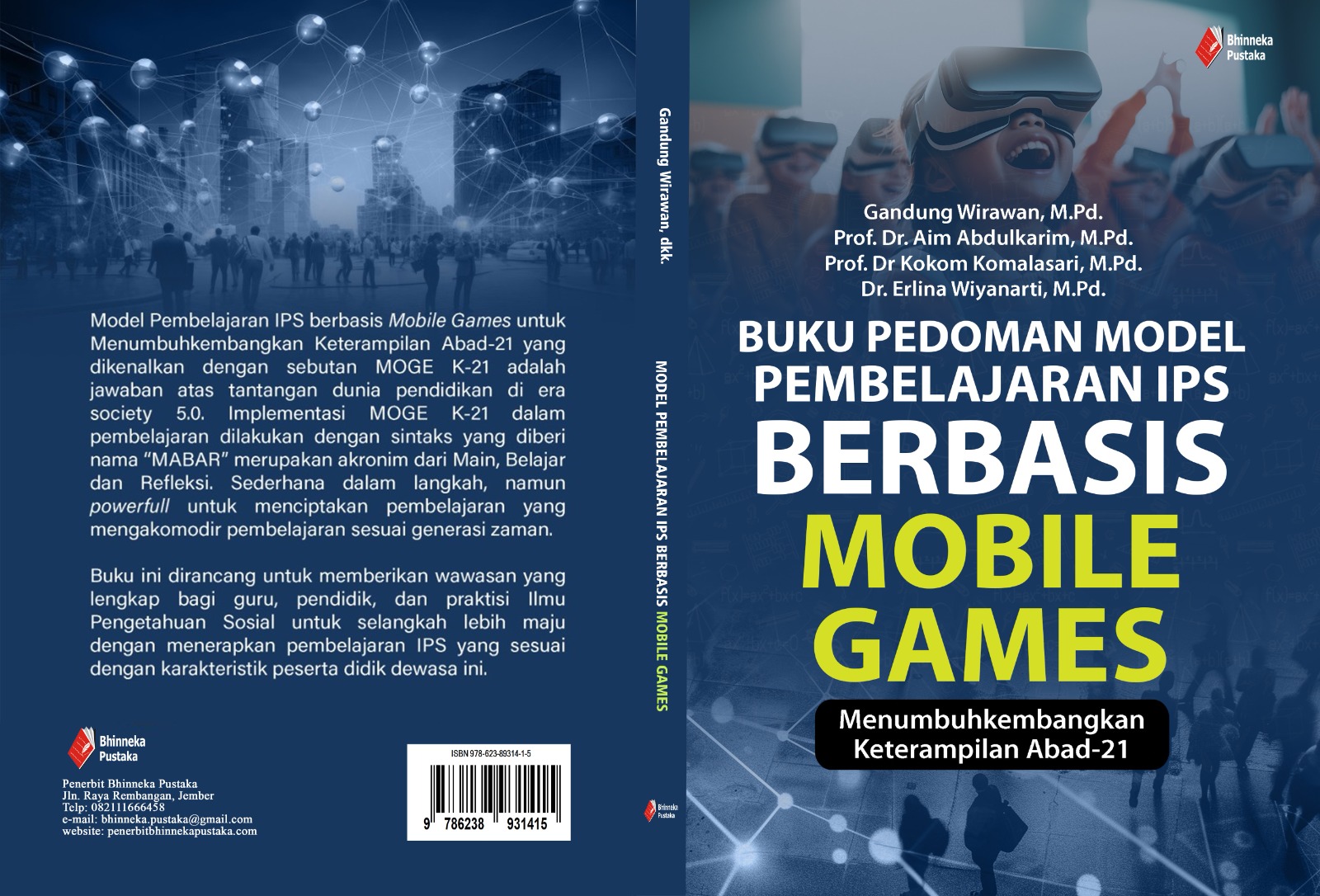 BUKU PEDOMAN MODEL PEMBELAJARAN IPS BERBASIS MOBILE GAMES  Menumbuhkembangkan Keterampilan Abad-21